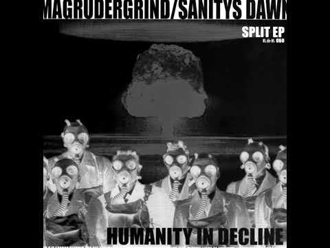 Magrudergrind / Sanitys Dawn - Humanity in Decline (full EP vinyl rip)