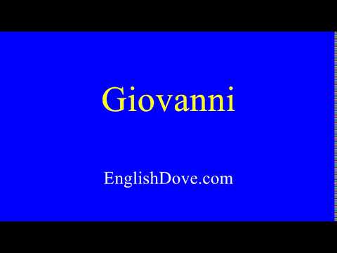 How to pronounce Giovanni in American English.