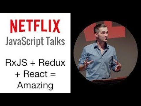 (FIXED) Netflix JavaScript Talks - RxJS + Redux + React = Amazing!