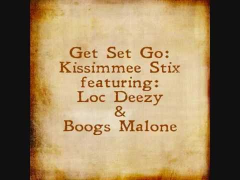 Get Set Go - KISSIMMEE STIX FEAT:  LOC DEEZY and BOOGS MALONE