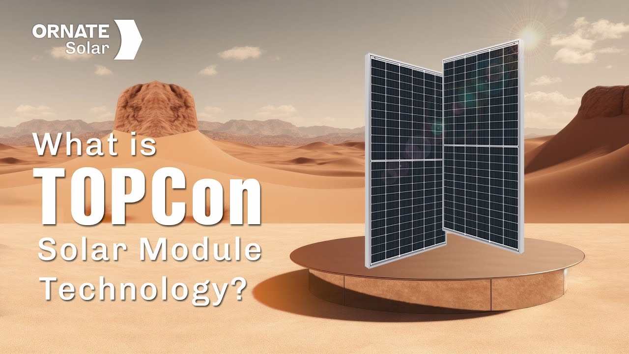 What is TOPCon solar module technology? Is it worth investing in?