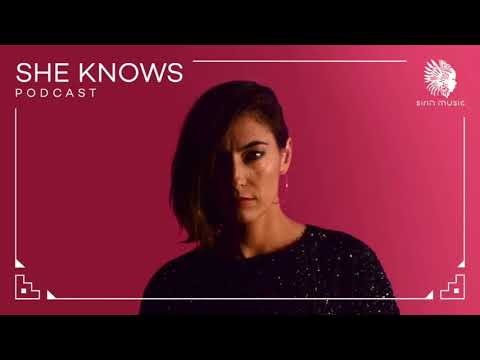 Sounds of Sirin Podcast #005 - She Knows