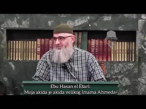 Ebu Hasan el Ešari:Moja akida je akida velikog Imama Ahmeda