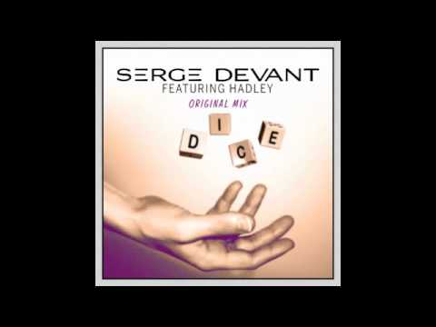Serge Devant feat. Hadley - DICE (Original Mix)