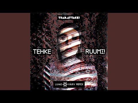 Tehke ruumi! (Lumevärv Remix)