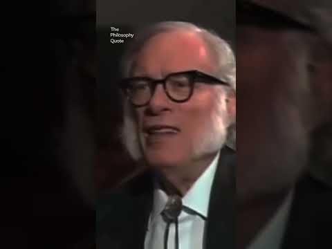 Isaac Asimov on the Purpose of Life