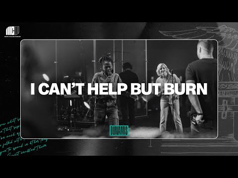 I Cant Help But Burn - Mercy Culture Worship