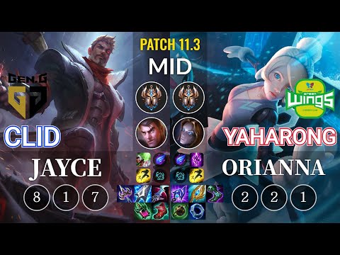 GEN Clid Jayce vs JAG Yaharong Orianna Mid - KR Patch 11.3