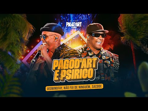 Pagod'art e Psirico -  Uisminofay, Não Fui De Ninguém, Sacode AO VIVO  [Pagod'art 25 anos]