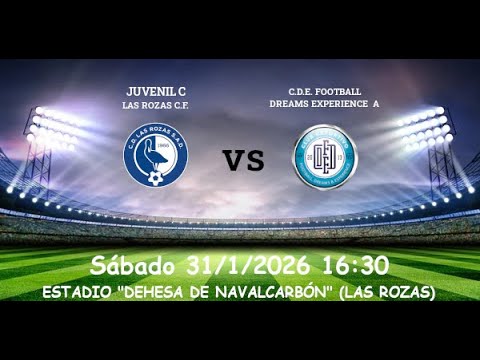 18ª Jornada 2025-26 JUVENIL PREF. LAS ROZAS C.F. C vs C.D.E. FOOTBALL DREAMS EXPERIENCE  A 31-1-2026