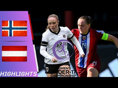Norway vs. Austria | Women's European U17 Championship 2025 - Highlights All Goals. May 10