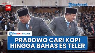Rapat Paripurna Pecah Tawa, Prabowo Mendadak Cari Kopi hingga Cek Kader Gerindra yang Tidur di DPR