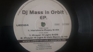 DJ MASS IN ORBIT-PRAYER 4 LIGHT-E VOLT REMIX-2006