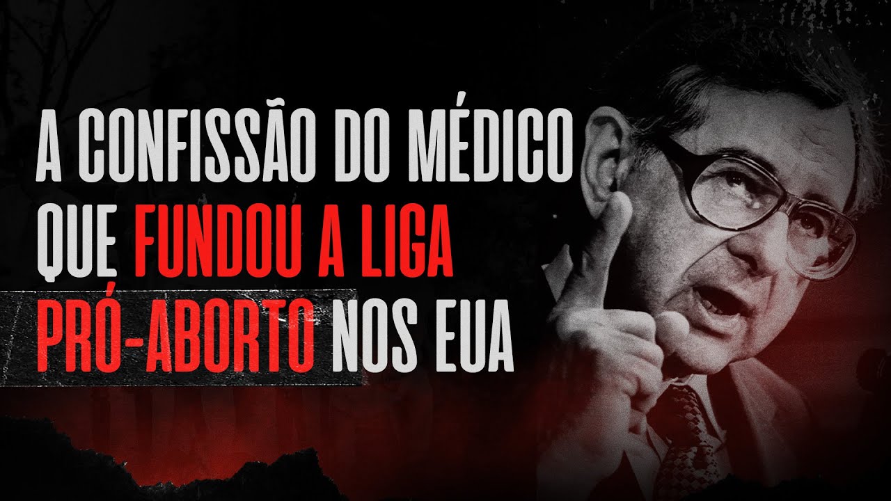 Vídeo estarrecedor: "O Grito Silencioso", do Dr. Bernard N. Nathanson