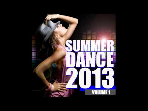 Summer Dance 2013 - Volume 1 - C'est bien fait pour ta gueule