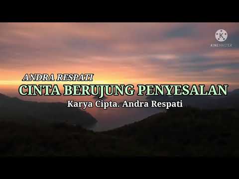 Andra Respati - Cinta Berujung Penyesalan | SlowRock Terbaru | LIRIK