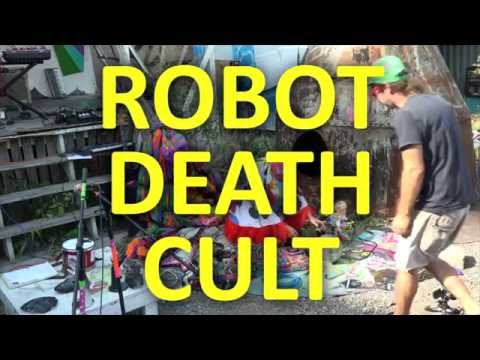 Robot Death Cult - Secret Project Robot- Aug 27 2016