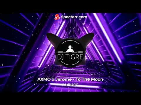 AXMO x Jerome - To The Moon @jeromeartist @AXMO