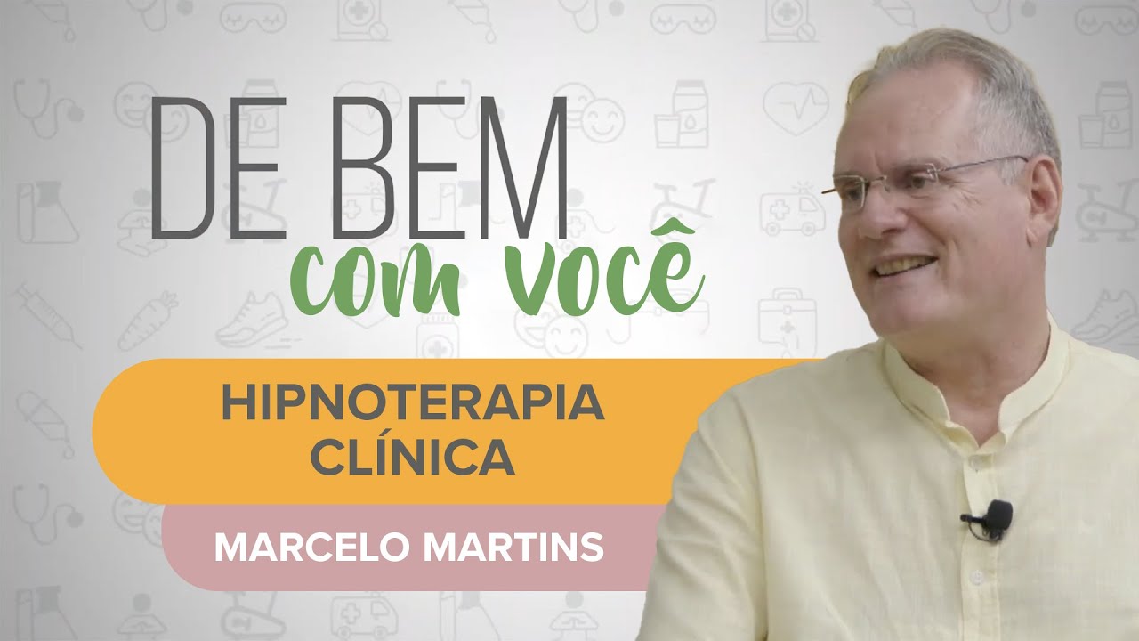 HIPNOTERAPIA CLÍNICA | De Bem Com Você: Marcelo Martins
