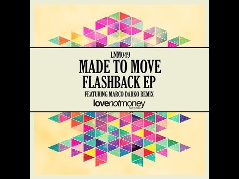 Made To Move - Flashback (Original Mix)