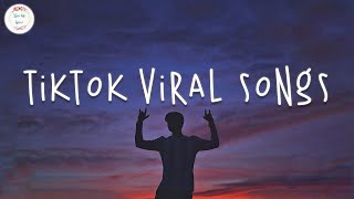 Tiktok viral songs 🧁 Trending tiktok songs ~ Ti