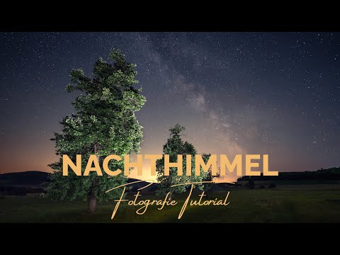 MAGISCHER STERNENHIMMEL | Fotografie Tutorial