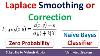 Laplace smoothing | Laplace Correction | Zero Probability in Naive Bayes Classifier by Mahesh Huddar