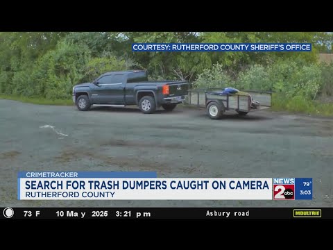 Search for trash dumpers caught on camera in Rutherford County, TN