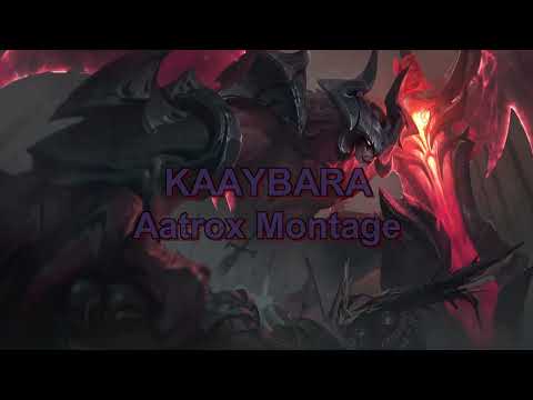[EUNE] KAAYBARA - AATROX MONTAGE #16
