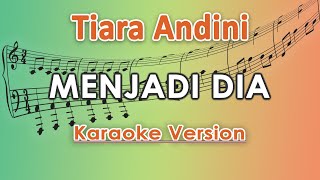 Download lagu Tiara Andini - Menjadi Dia (Karaoke Lirik Tanpa Vokal) by regis mp3
