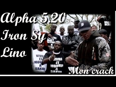 Alpha 5.20, Iron Sy & Lino - Mon Crack