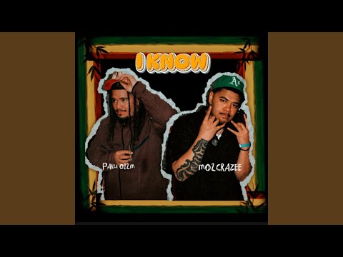I Know (feat. Mo2crazee)