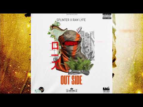 Splinter ft Raw Lyfe - OutSide (Official Audio) Trinibad Dancehall 2021