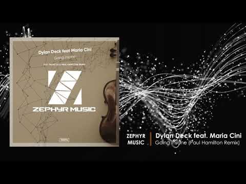 Dylan Deck feat. Maria Cini - Going Insane (Paul Hamilton Remix) [Zephyr Music]