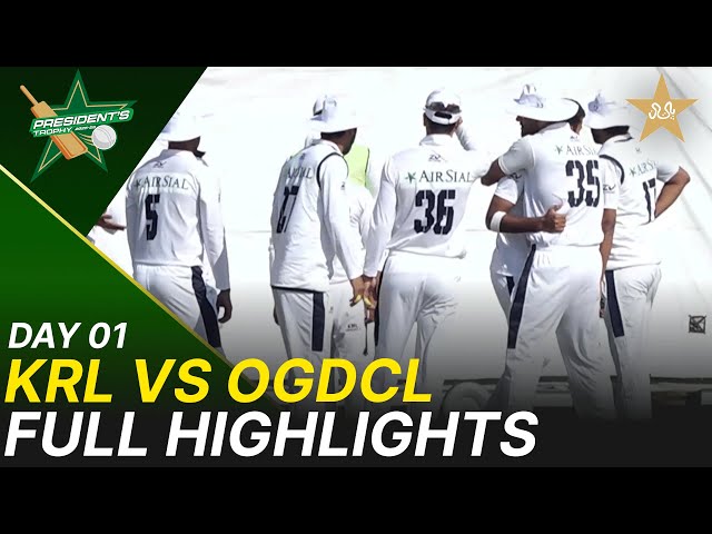 Full Highlights | KRL vs OGDCL | President Trophy | 2025-26 | Day 1 | PCB | M2Y1S