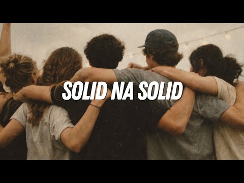 Solid na Solid - Official Lyric Video