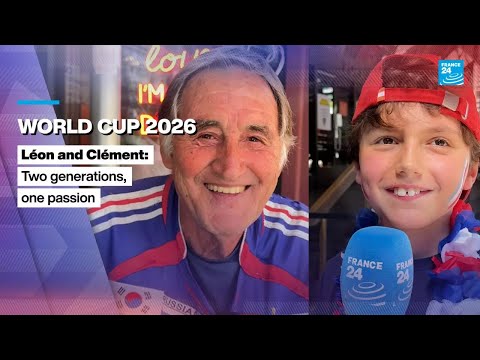 World Cup 2026: Léon and Clément - Two generations, one passion