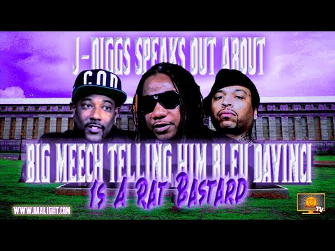 J-DIGGS SPEAKS ON BIG MEECH SAYING BLEU DAVINCI IS A RAT BASTARD.⛅📺🗞️ #jdiggs #bigmeech #bleudavinci