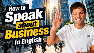How to speak about Business in English