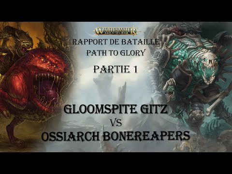 #18 - Path to Glory 1 - Ossiarch Bonereapers vs Gloomspite Gitz