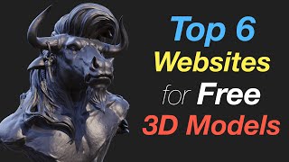 Top 6 Websites for Free 3D Models (Including Some 
