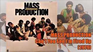 MASS PRODUCTION - Can't You See I'm Fired Up (1979) Soul Funk Disco