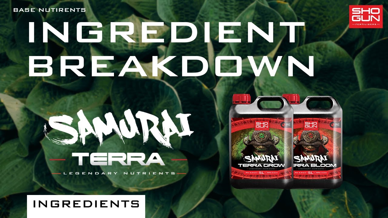 ngredients Breakdown SHOGUN Samurai Terra - Base Nutrient