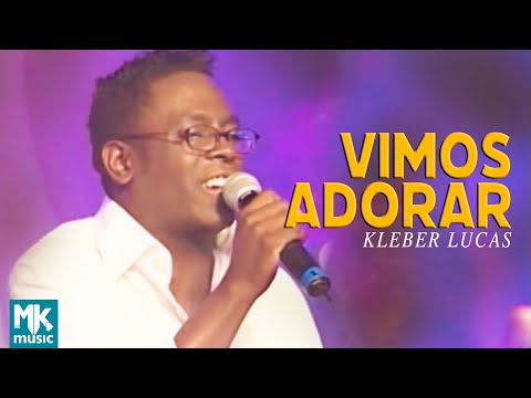 Vimos Adorar - Kleber Lucas