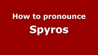How to pronounce Spyros