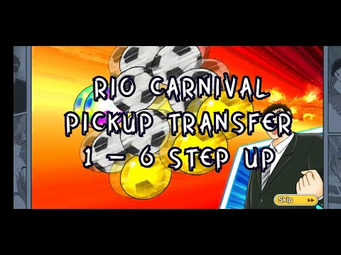 Captain Tsubasa Dream Team Rio Carnival Transfer Gacha 1-6 Step up