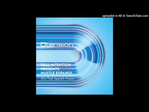 Full Intention pres. Hustle Espanol - Spanish Hustle (Gray & Pearn's Dtension Mix)