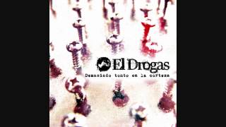 Nos Hace Morir - El Drogas
