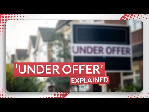What Does Under Offer Mean? | Home Buying 2023