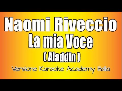 Naomi Rivieccio - La mia voce  ( Speechless) -  Aladdin  (Versione Karaoke Academy Italia)